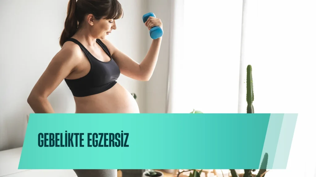 Gebelikte Fiziksel Aktivite ve Egzersiz: Anne Adayları İçin Rehber