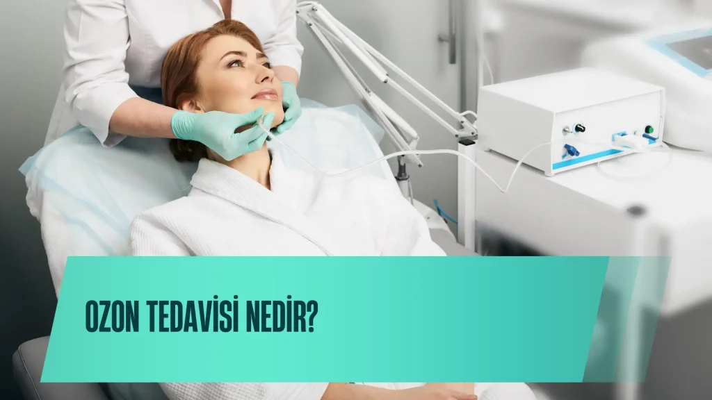 Ozon Tedavisi Nedir? Faydaları, Uygulama Alanları ve Sağlıkta Kullanımı
