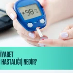 Tip 2 Diyabet (Şeker Hastalığı) Nedir